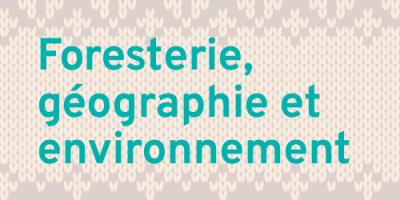 Journée carrière en foresterie, géographie et environnement